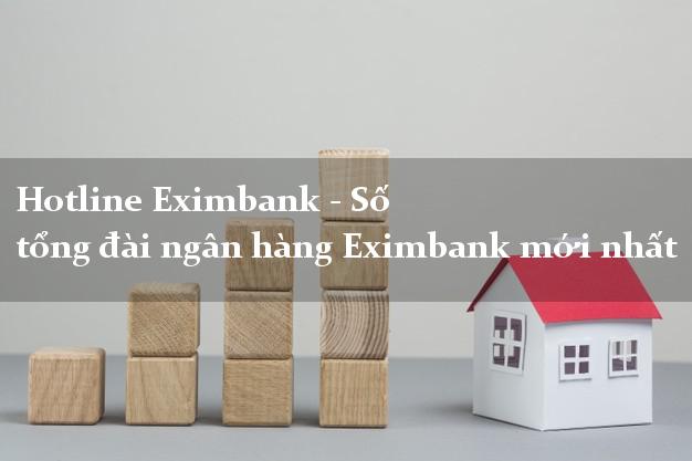 Hotline Eximbank - Số tổng đài ngân hàng Eximbank mới nhất