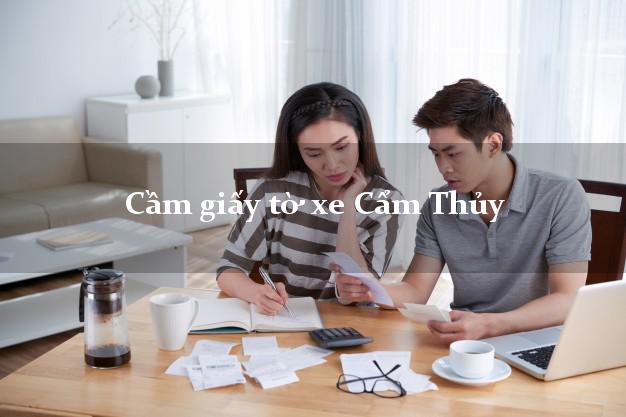 Cầm giấy tờ xe Cẩm Thủy Cầm giấy tờ xe Cẩm Thủy
