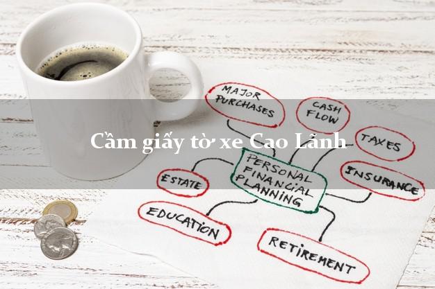 Cầm giấy tờ xe Cao Lãnh Cầm giấy tờ xe Cao Lãnh