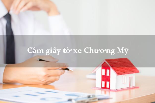 Cầm giấy tờ xe Chương Mỹ Cầm giấy tờ xe Chương Mỹ