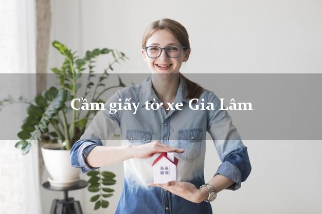 Cầm giấy tờ xe Gia Lâm Cầm giấy tờ xe Gia Lâm