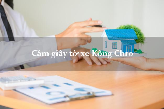 Cầm giấy tờ xe Kông Chro Cầm giấy tờ xe Kông Chro