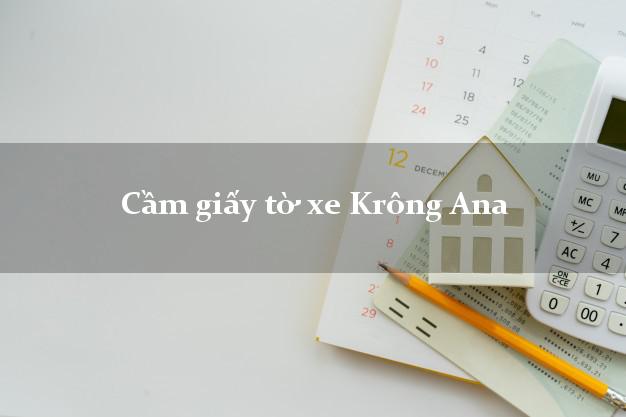Cầm giấy tờ xe Krông Ana Cầm giấy tờ xe Krông Ana