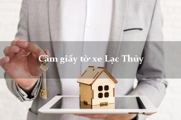 Cầm giấy tờ xe Lạc Thủy Cầm giấy tờ xe Lạc Thủy