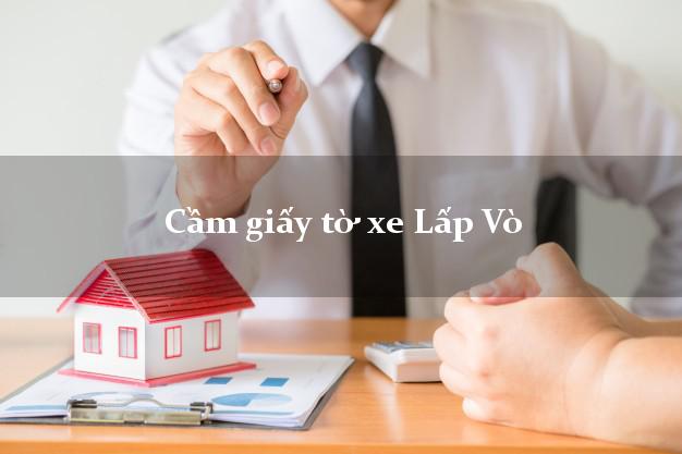Cầm giấy tờ xe Lấp Vò Cầm giấy tờ xe Lấp Vò