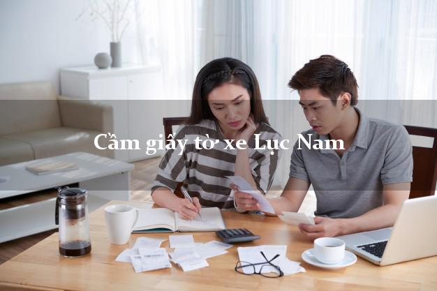 Cầm giấy tờ xe Lục Nam Cầm giấy tờ xe Lục Nam