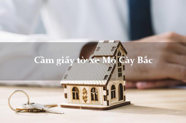 Cầm giấy tờ xe Mỏ Cày Bắc Cầm giấy tờ xe Mỏ Cày Bắc
