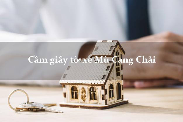 Cầm giấy tờ xe Mù Cang Chải Cầm giấy tờ xe Mù Cang Chải