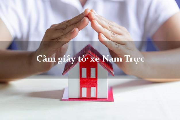 Cầm giấy tờ xe Nam Trực Cầm giấy tờ xe Nam Trực