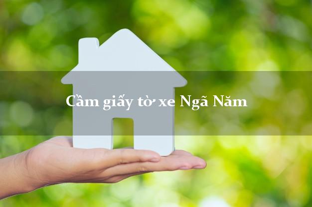 Cầm giấy tờ xe Ngã Năm Cầm giấy tờ xe Ngã Năm