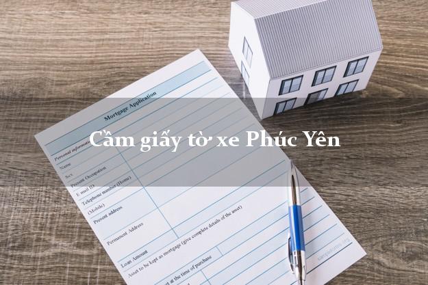 Cầm giấy tờ xe Phúc Yên Cầm giấy tờ xe Phúc Yên