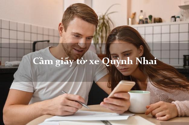 Cầm giấy tờ xe Quỳnh Nhai Cầm giấy tờ xe Quỳnh Nhai
