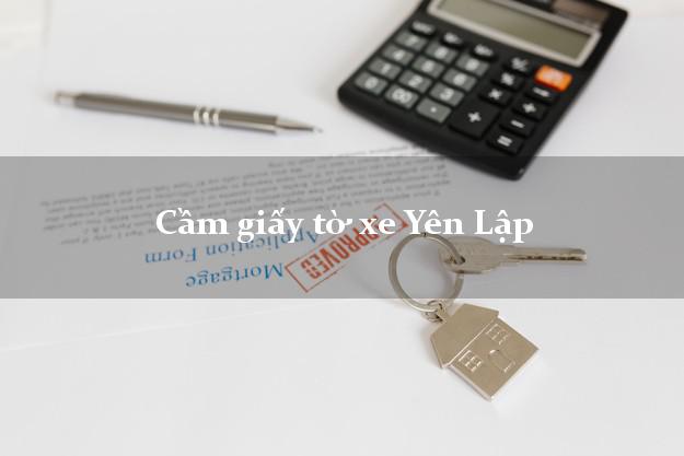 Cầm giấy tờ xe Yên Lập Cầm giấy tờ xe Yên Lập