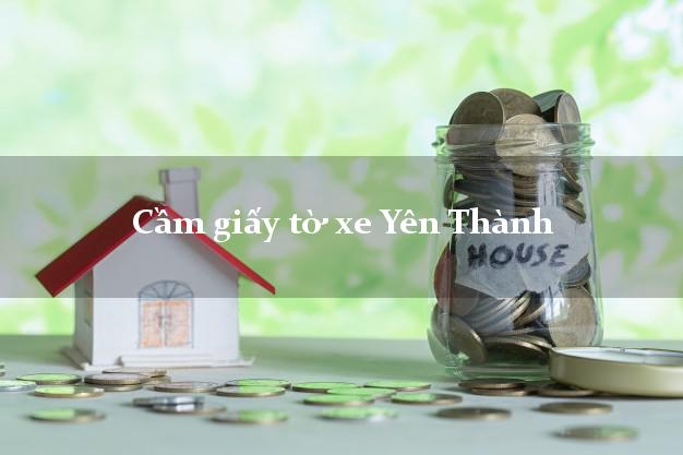 Cầm giấy tờ xe Yên Thành Cầm giấy tờ xe Yên Thành