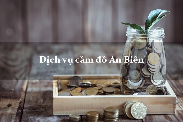 Dịch vụ cầm đồ An Biên
