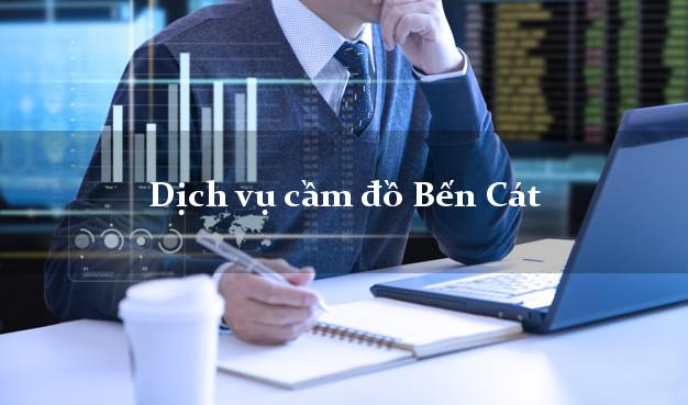 Dịch vụ cầm đồ Bến Cát