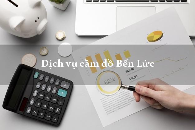 Dịch vụ cầm đồ Bến Lức Dịch vụ cầm đồ Bến Lức