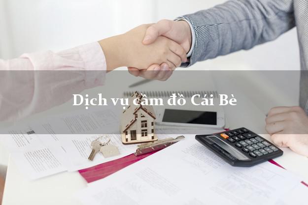 Dịch vụ cầm đồ Cái Bè