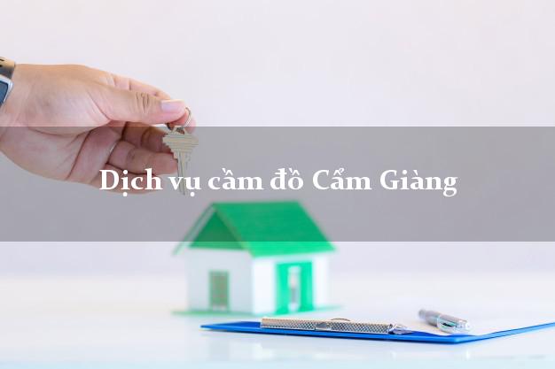 Dịch vụ cầm đồ Cẩm Giàng