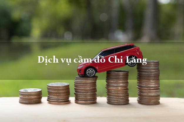 Dịch vụ cầm đồ Chi Lăng Dịch vụ cầm đồ Chi Lăng