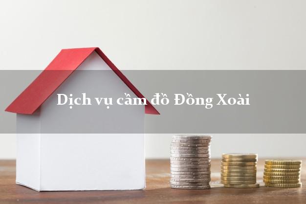 Dịch vụ cầm đồ Đồng Xoài