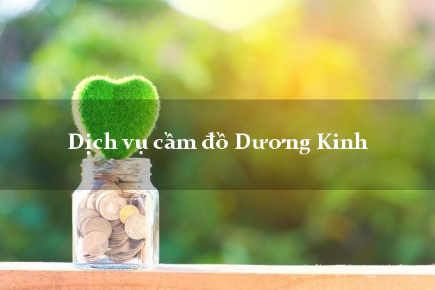 Dịch vụ cầm đồ Dương Kinh Dịch vụ cầm đồ Dương Kinh