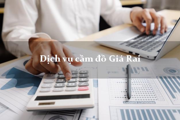 Dịch vụ cầm đồ Giá Rai