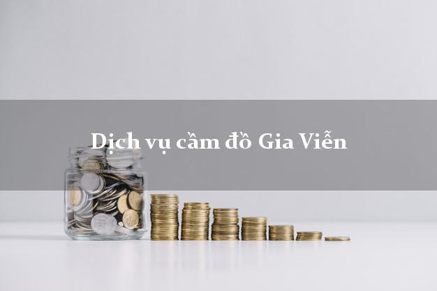 Dịch vụ cầm đồ Gia Viễn Dịch vụ cầm đồ Gia Viễn