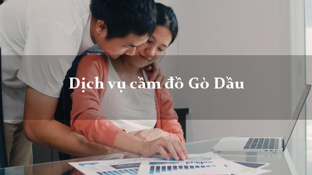 Dịch vụ cầm đồ Gò Dầu
