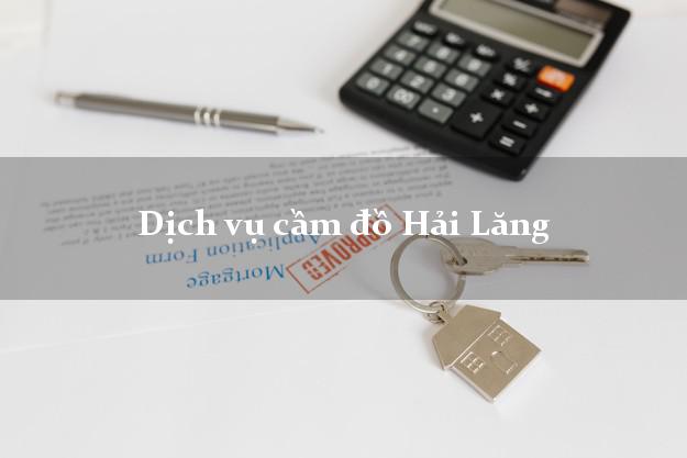 Dịch vụ cầm đồ Hải Lăng Dịch vụ cầm đồ Hải Lăng