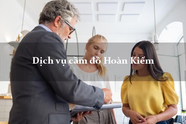 Dịch vụ cầm đồ Hoàn Kiếm