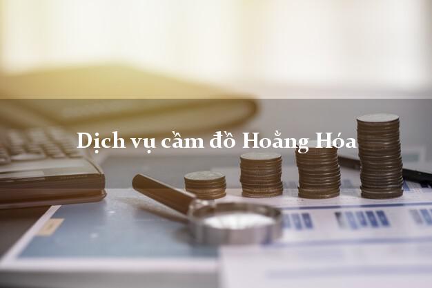 Dịch vụ cầm đồ Hoằng Hóa Dịch vụ cầm đồ Hoằng Hóa