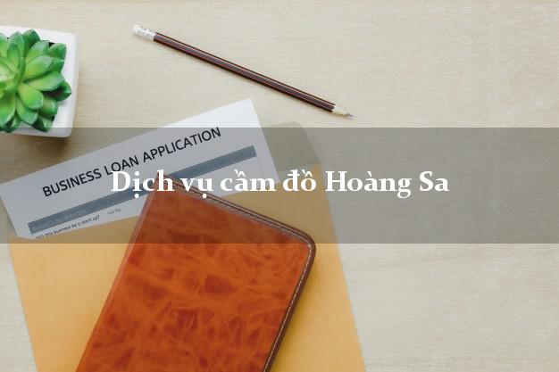 Dịch vụ cầm đồ Hoàng Sa Dịch vụ cầm đồ Hoàng Sa