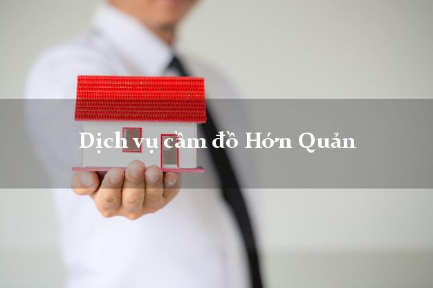 Dịch vụ cầm đồ Hớn Quản