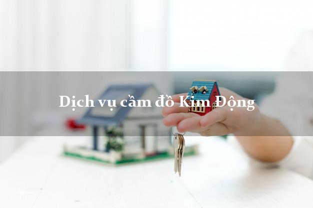 Dịch vụ cầm đồ Kim Động