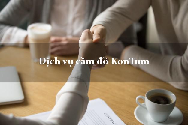 Dịch vụ cầm đồ KonTum Dịch vụ cầm đồ KonTum