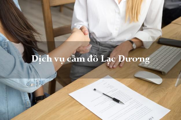 Dịch vụ cầm đồ Lạc Dương Dịch vụ cầm đồ Lạc Dương