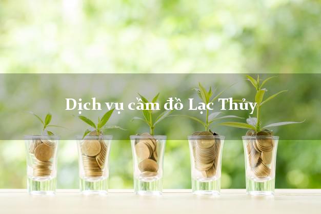 Dịch vụ cầm đồ Lạc Thủy