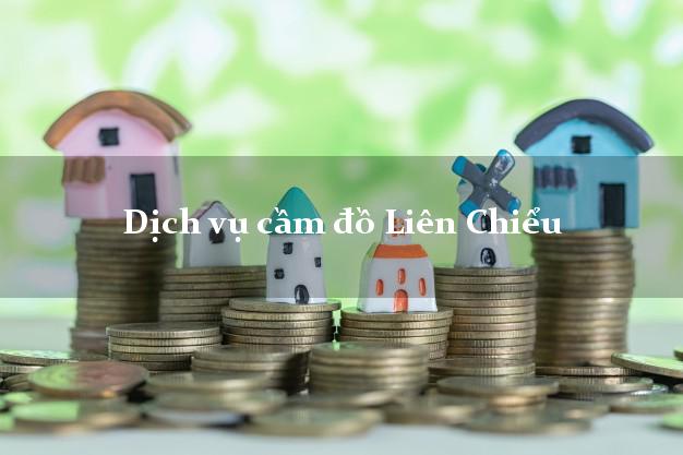 Dịch vụ cầm đồ Liên Chiểu