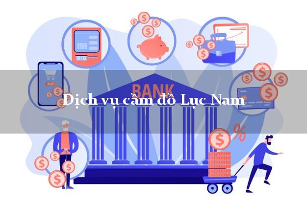 Dịch vụ cầm đồ Lục Nam