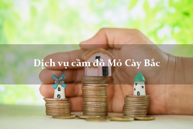 Dịch vụ cầm đồ Mỏ Cày Bắc Dịch vụ cầm đồ Mỏ Cày Bắc