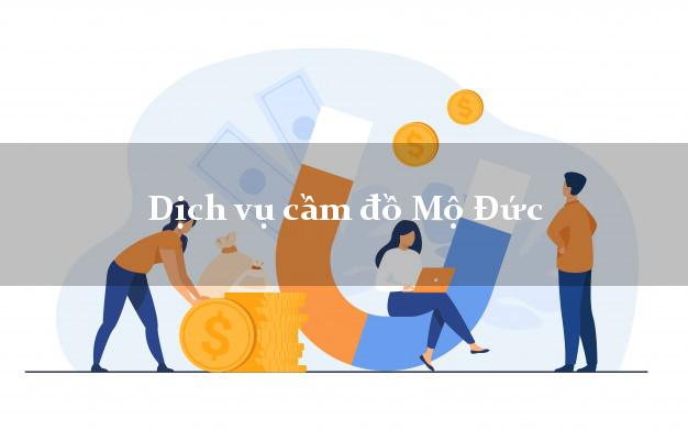 Dịch vụ cầm đồ Mộ Đức Dịch vụ cầm đồ Mộ Đức