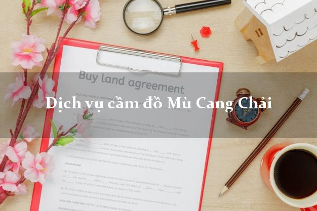 Dịch vụ cầm đồ Mù Cang Chải