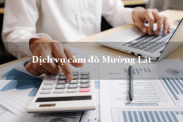 Dịch vụ cầm đồ Mường Lát Dịch vụ cầm đồ Mường Lát