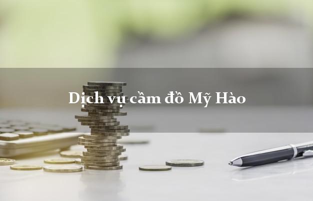 Dịch vụ cầm đồ Mỹ Hào