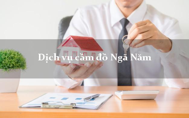 Dịch vụ cầm đồ Ngã Năm Dịch vụ cầm đồ Ngã Năm