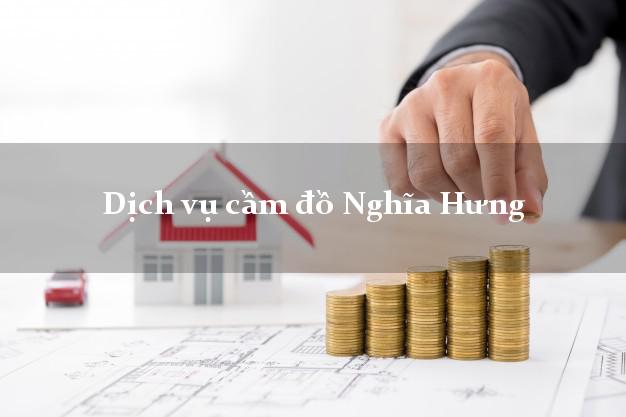 Dịch vụ cầm đồ Nghĩa Hưng