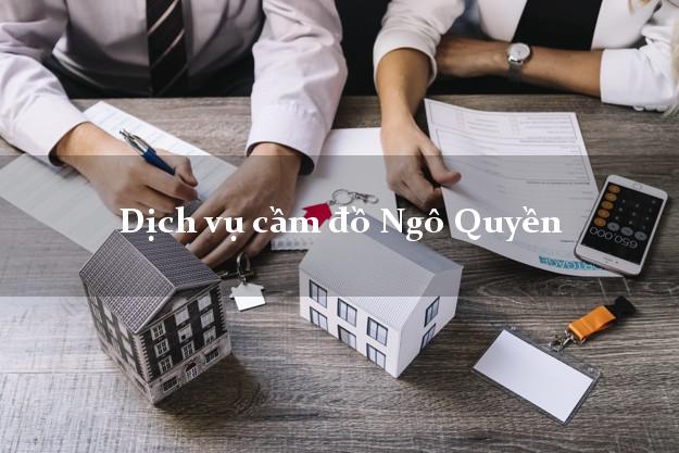 Dịch vụ cầm đồ Ngô Quyền