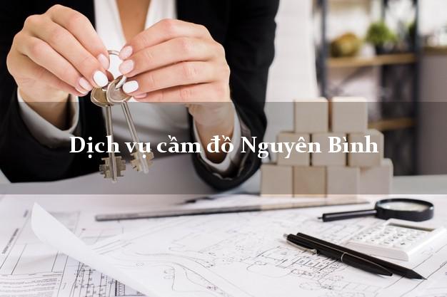 Dịch vụ cầm đồ Nguyên Bình Dịch vụ cầm đồ Nguyên Bình