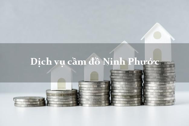 Dịch vụ cầm đồ Ninh Phước